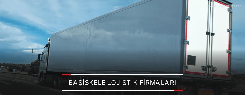 Başiskele Lojistik Taşımacılık