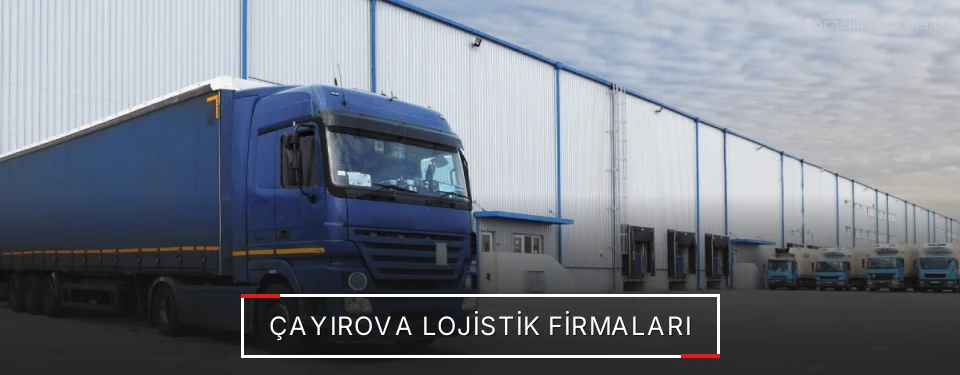 Çayırova Lojistik Taşımacılık