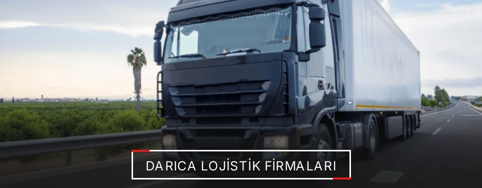 Darıca Lojistik Taşımacılık Darıca Lojistik Taşımacılık