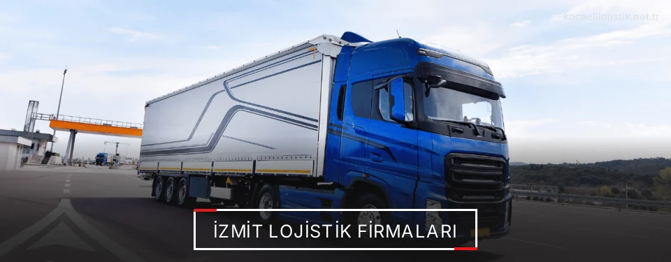 İzmit Lojistik Taşımacılık