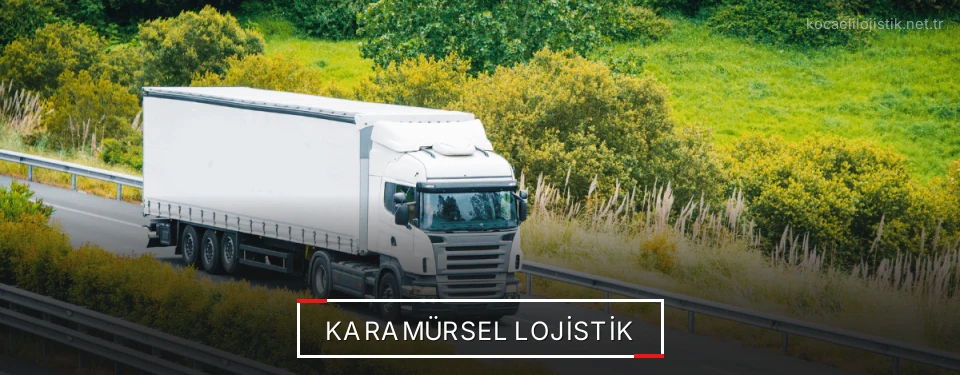 Karamürsel Lojistik Kargo Karamürsel Lojistik Kargo